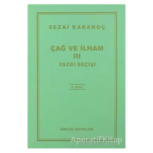 Çağ ve İlham 3: Yazgı Seçişi - Sezai Karakoç - Diriliş Yayınları