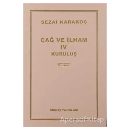 Çağ ve İlham 4 - Sezai Karakoç - Diriliş Yayınları