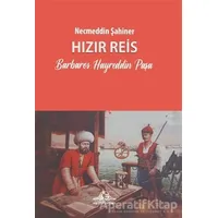 Hızır Reis - Necmeddin Şahiner - Cağaloğlu Yayınevi