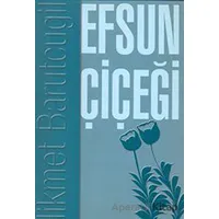 Efsun Çiçeği - Hikmet Barutçugil - Cağaloğlu Yayınevi