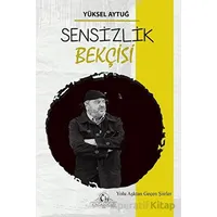 Sensizlik Bekçisi - Yüksel Aytuğ - Cağaloğlu Yayınevi