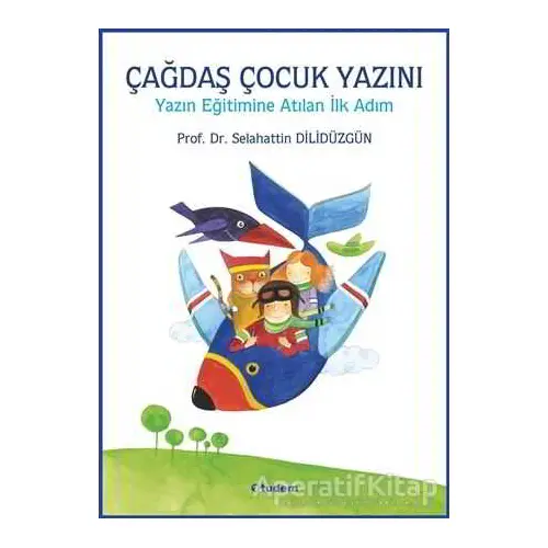 Çağdaş Çocuk Yazını - Selahattin Dilidüzgün - Tudem Yayınları