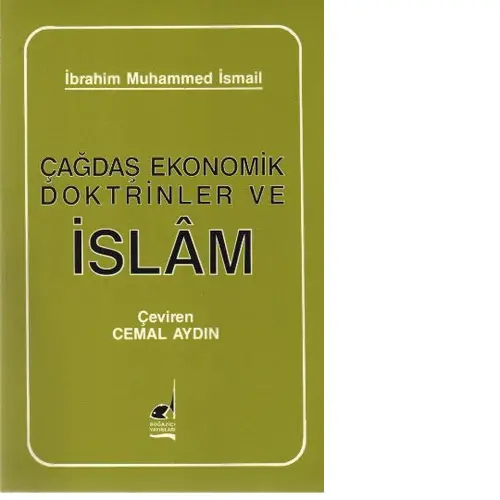 Çağdaş Ekonomik Doktrinler ve İslam - İbrahim Muhammed İsmail - Boğaziçi Yayınları