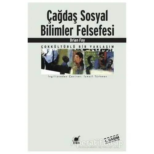 Çağdaş Sosyal Bilimler Felsefesi - Brian Fay - Ayrıntı Yayınları