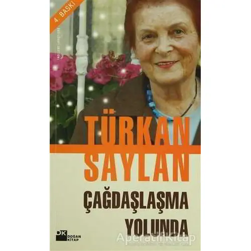 Çağdaşlaşma Yolunda - Türkan Saylan - Doğan Kitap