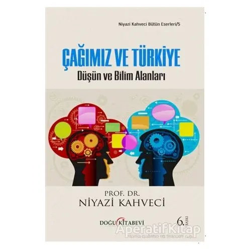 Çağımız ve Türkiye - Niyazi Kahveci - Doğu Kitabevi