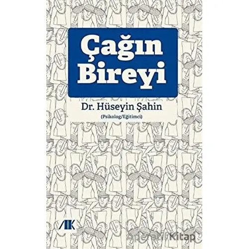 Çağın Bireyi - Hüseyin Şahin - Akademik Kitaplar