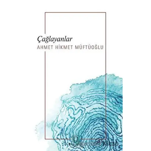 Çağlayanlar - Ahmet Hikmet Müftüoğlu - Dekalog Yayınları