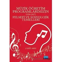 Müzik Öğretim Programlarımızın Felsefi ve Sosyolojik Temelleri