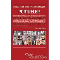 Siyasal ve Entelektüel Tarihimizden Portreler - Halil Akkurt - Tarihçi Kitabevi