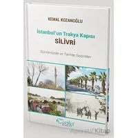 İstanbul’un Trakya Kapısı Silivri - Kemal Kozanoğlu - Tarihçi Kitabevi