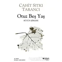 Otuz Beş Yaş - Cahit Sıtkı Tarancı - Can Yayınları