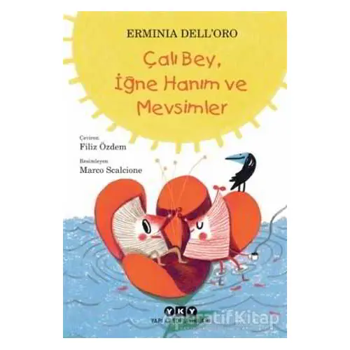 Çalı Bey, İğne Hanım ve Mevsimler - Erminia Dell’Oro - Yapı Kredi Yayınları