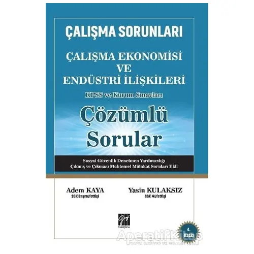 Çalışma Ekonomisi ve Endüstri İlişkileri - Adem Kaya - Gazi Kitabevi - Sınav Kitapları