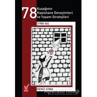 78 Kuşağının Hapishane Deneyimleri ve Yaşam Stratejileri (1980-84)