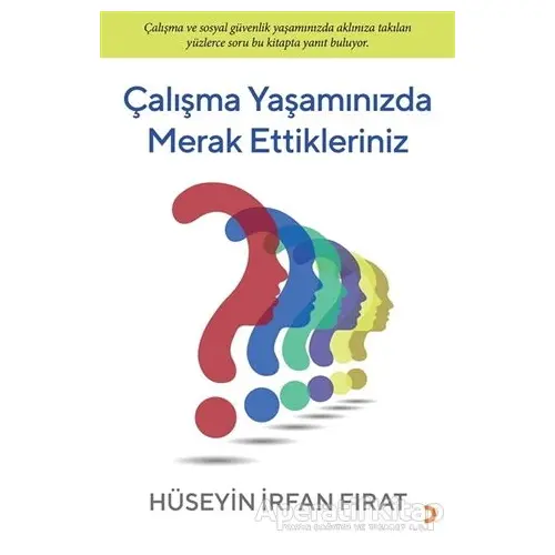 Çalışma Yaşamınızda Merak Ettikleriniz - Hüseyin İrfan Fırat - Cinius Yayınları