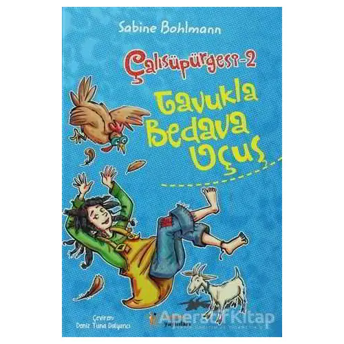 Çalısüpürgesi 2 Tavukla Bedava Uçuş - Sabine Bohlmann - Sabine Bohlmann