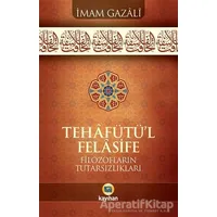 Tehafütül Felasife - İmam Gazali - Kayıhan Yayınları