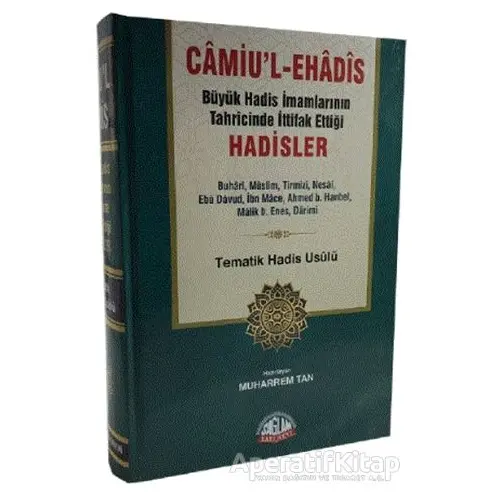 Camiu’l-eHadis Büyük Hadis İmamlarının Tahrcinde İttifak Ettiği Hadisler