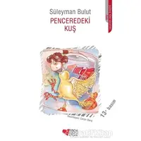 Penceredeki Kuş - Süleyman Bulut - Can Çocuk Yayınları