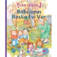 Babasının Başka Evi Var - Can Göknil - Can Çocuk Yayınları