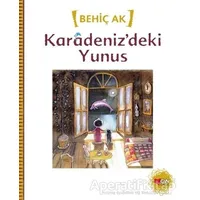 Karadeniz’deki Yunus - Behiç Ak - Can Çocuk Yayınları