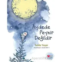 Aydede Peynir Değildir - Selda Yaşar - Can Çocuk Yayınları