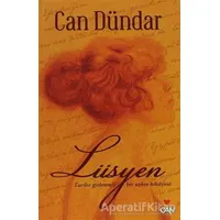 Lüsyen - Tarihe Gizlenmiş Bir Aşkın Hikayesi - Can Dündar - Can Yayınları