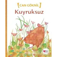 Kuyruksuz - Can Göknil - Can Çocuk Yayınları