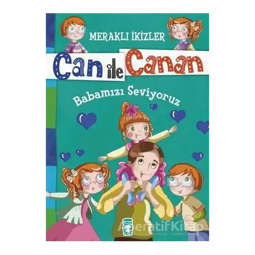 Can ile Canan - Babamızı Seviyoruz - Nefise Atçakarlar - Gülce Çocuk