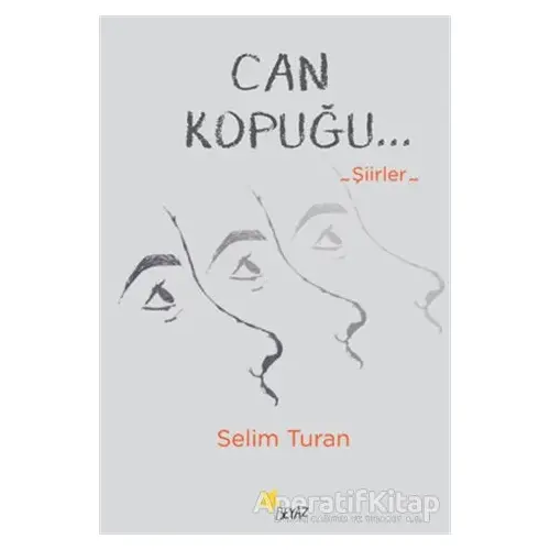 Can Kopuğu - Selim Turan - Beyaz Yayınları