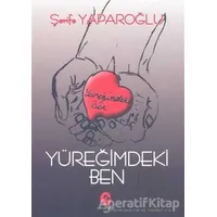 Yüreğimdeki Ben - Şerife Yaparoğlu - Can Yayınları (Ali Adil Atalay)