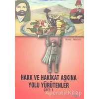 Hakk ve Hakikat Aşkına Yolu Yürütenler Cilt 1 - Mehmet Kabadayı - Can Yayınları (Ali Adil Atalay)