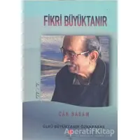 Can Babam Fikri Büyüktanır - Ülkü Büyüktanır Özkarakaş - Can Yayınları (Ali Adil Atalay)