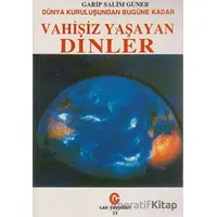 Dünya Kuruluşundan Bugüne Kadar Vahisiz Yaşayan Dinler