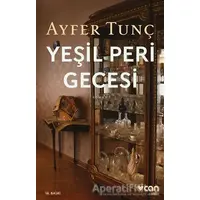 Yeşil Peri Gecesi - Ayfer Tunç - Can Yayınları