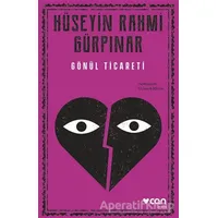 Gönül Ticareti - Hüseyin Rahmi Gürpınar - Can Yayınları