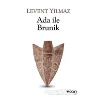 Ada ile Brunik - Levent Yılmaz - Can Yayınları