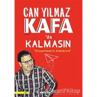 Kafada Kalmasın - Schopenhauerın Askerleriyiz! - Can Yılmaz - İnkılap Kitabevi