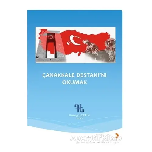 Çanakkale Destanı’nı Okumak - Hüseyin Çetin - Cinius Yayınları