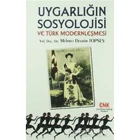 Uygarlığın Sosyolojisi ve Türk Modernleşmesi - Mehmet Devrim Topses - Çanakkale Kitaplığı