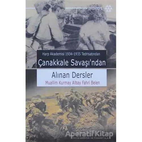 Çanakkale Savaşı’ndan Alınan Dersler - Fahri Belen - Yeditepe Yayınevi