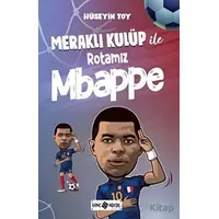 Meraklı Kulüp ile Rotamız Mbappe - Hüseyin Toy - Genç Hayat