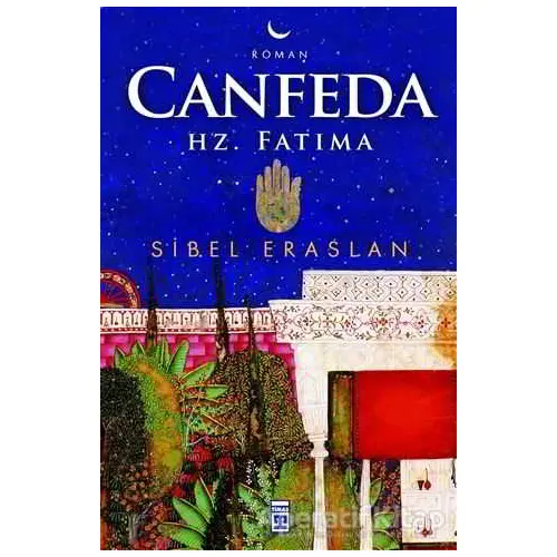 Canfeda - Hz. Fatıma - Sibel Eraslan - Timaş Yayınları