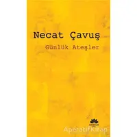 Günlük Ateşler - Necat Çavuş - Mevsimler Kitap