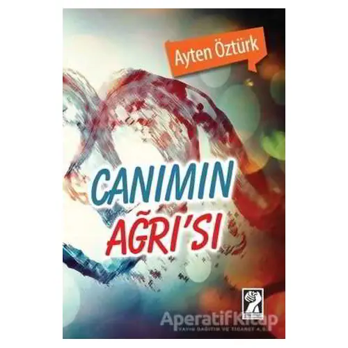 Canımın Ağrı’sı - Ayten Öztürk - İştirak Yayınevi