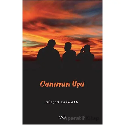 Canımın Üçü - Gülşen Karaman - Bengisu Yayınları