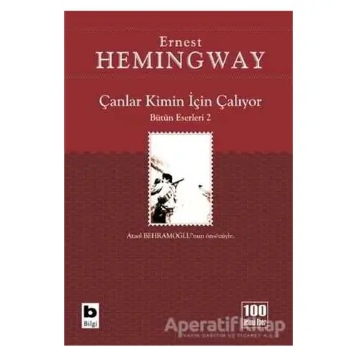 Çanlar Kimin İçin Çalıyor - Ernest Hemingway - Bilgi Yayınevi