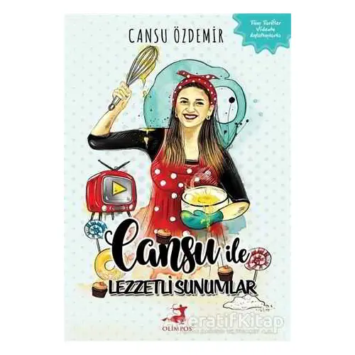 Cansu ile Lezzetli Sunumlar - Cansu Özdemir - Olimpos Yayınları