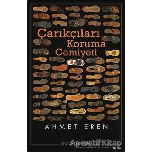 Çarıkçıları Koruma Cemiyeti - Ahmet Eren - Düşün Yayıncılık